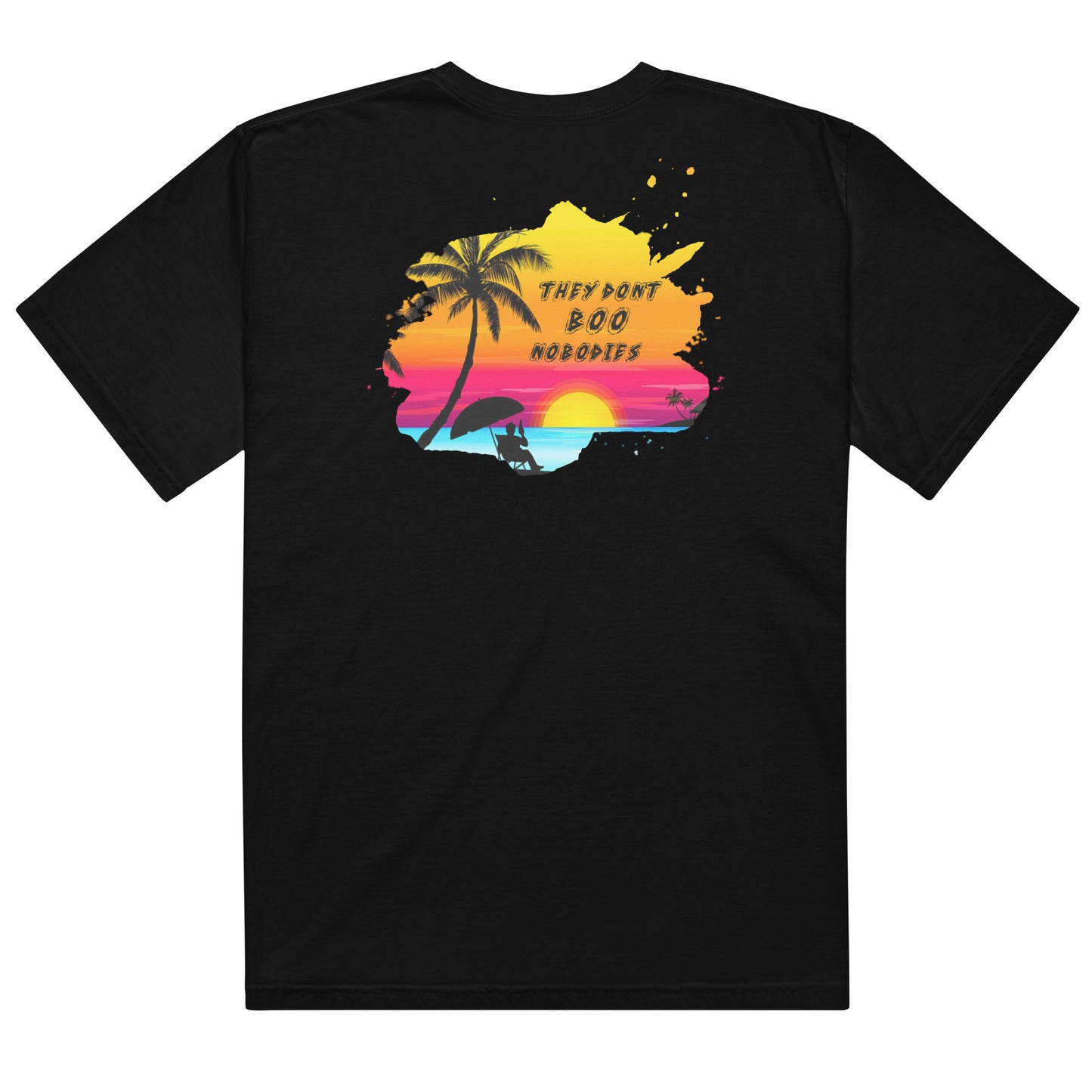 They Don't Boo Nobodies Vacay Tee