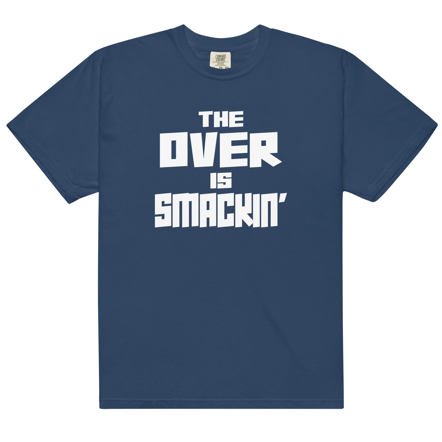 Over Smackin Tee