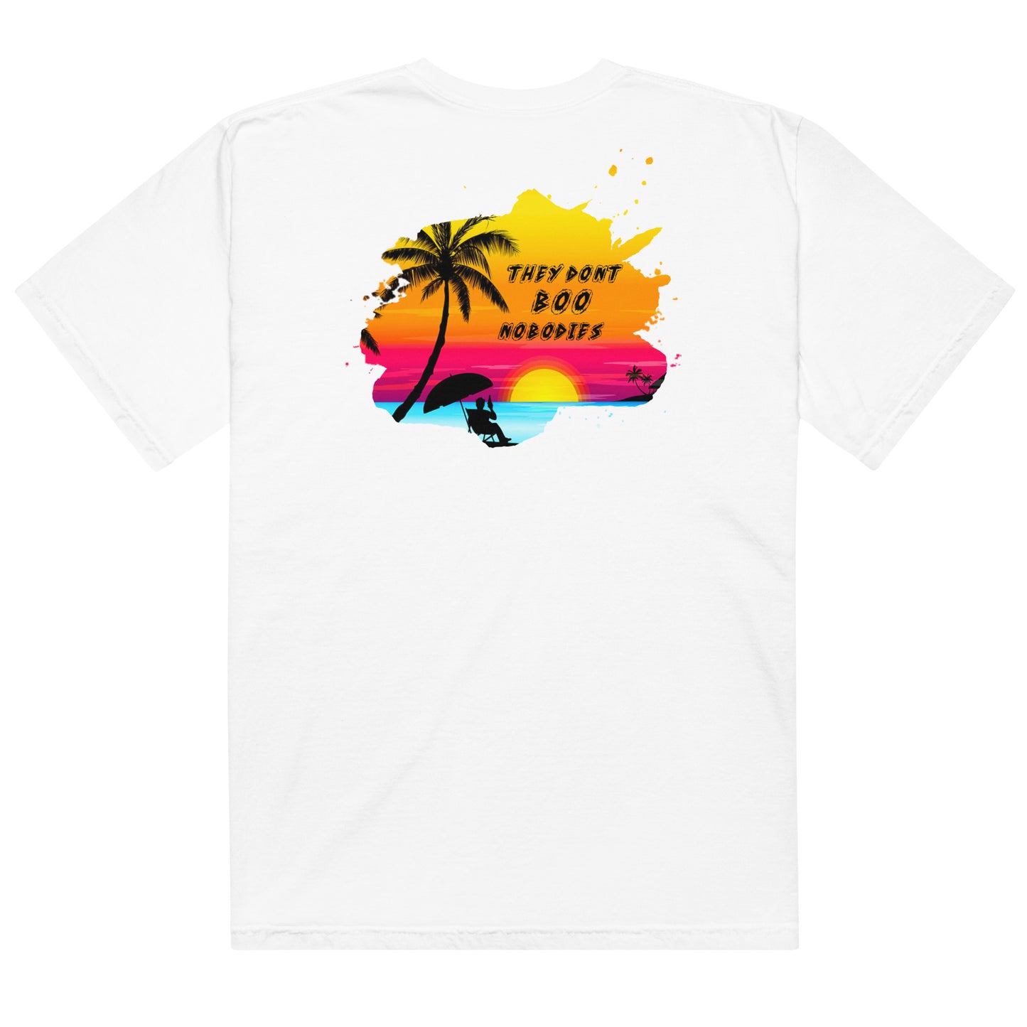 They Don't Boo Nobodies Vacay Tee